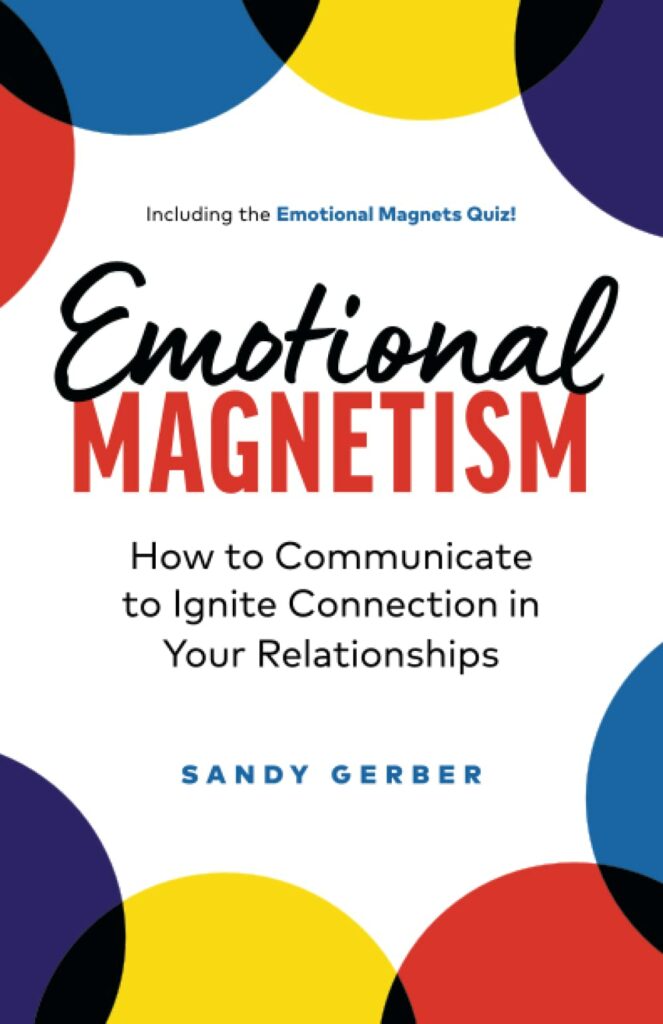 Book: Emotional Magnetism, by Sandy Gerber 