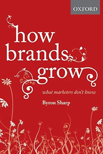 Book: How Brands Grow, by Byron Sharp 
